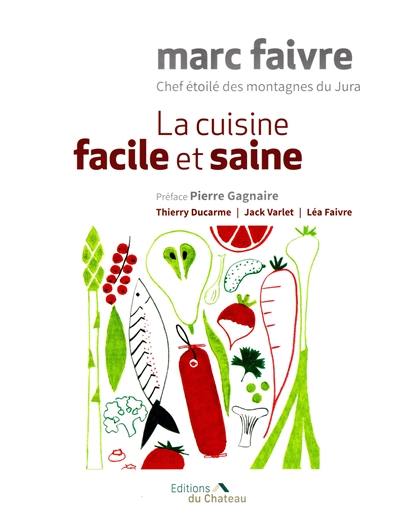 La cuisine facile et saine