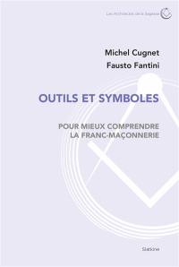 Outils et symboles pour mieux comprendre la franc-maçonnerie