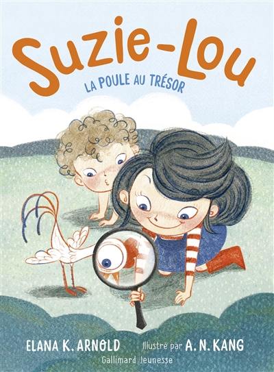 Suzie-Lou. Vol. 3. La poule au trésor