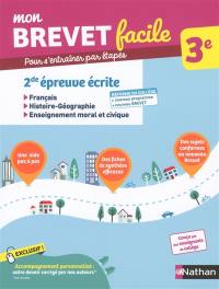 Mon brevet facile,  3e : 2de épreuve écrite : français, histoire géographie, enseignement moral et civique