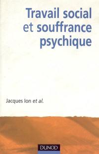 Travail social et souffrance psychique