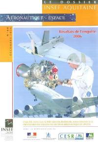 Aéronautique, espace : résultats de l'enquête 2006 : enquête annuelle auprès des fournisseurs, sous-traitants et prestataires de services du secteur aéronautique