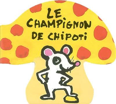 Le champignon de Chipoti