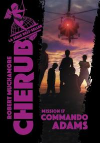 Cherub. Vol. 17. Commando Adams