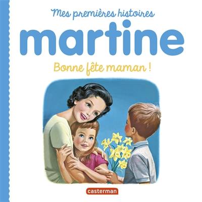 Martine. Bonne fête maman !