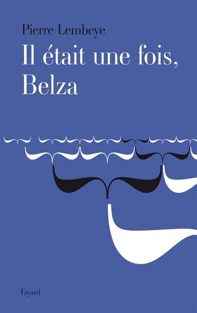 Il était une fois, Belza