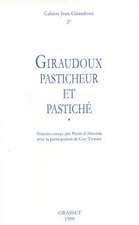 Cahiers Jean Giraudoux, n° 27. Giraudoux pasticheur et pastiché