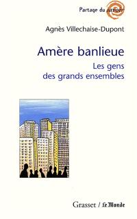 Amère banlieue : les gens des grands ensembles