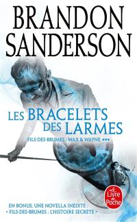 Fils-des-Brumes. Vol. 6. Les bracelets des larmes : une histoire des Fils-des-Brumes. Fils-des-Brumes : l'histoire secrète