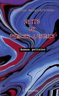 Nuits de perles amères : roman policier