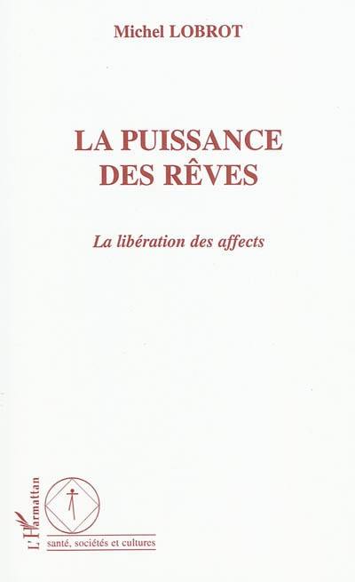 La puissance des rêves : la libération des affects