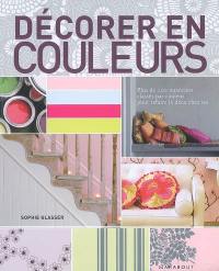 Décorer en couleurs : plus de 200 nuanciers classés par couleur pour refaire la déco chez soi