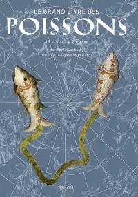 Le grand livre des Poissons : 19 février-20 mars