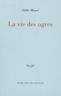 La vie des ogres