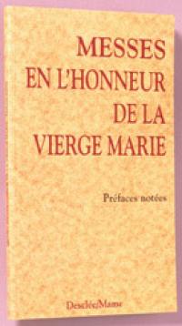 Messes en l'honneur de la Vierge Marie, préfaces notées incluses