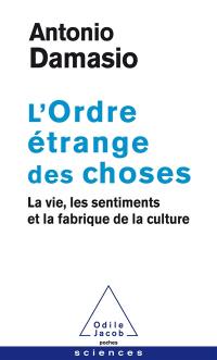 L'ordre étrange des choses : la vie, les sentiments et la fabrique de la culture