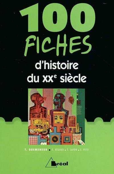 100 fiches d'histoire du XXe siècle