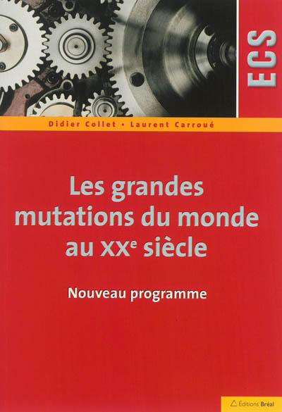 Les grandes mutations du monde au XXe siècle : ECS : nouveau programme