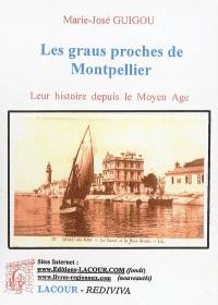 Les graus proches de Montpellier : leur histoire depuis le Moyen Age