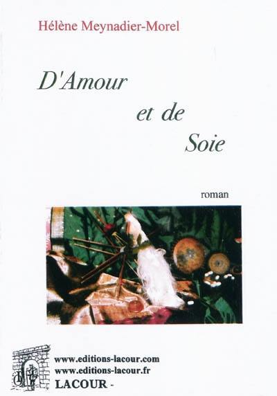 D'amour et de soie