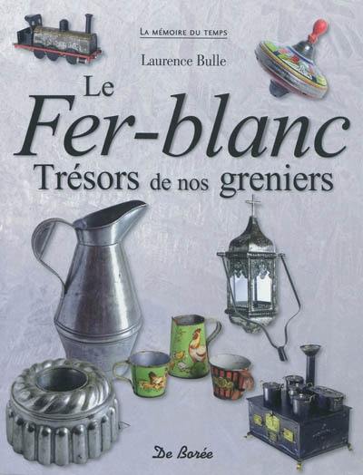 Le fer-blanc : trésors de nos greniers