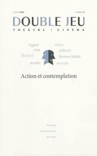 Double jeu, n° 6. Action et contemplation