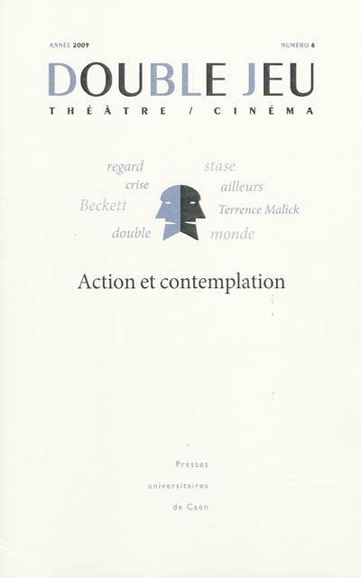 Double jeu, n° 6. Action et contemplation