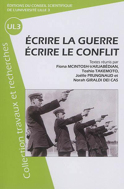 Ecrire la guerre, écrire le conflit