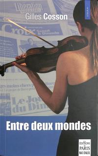 Entre deux mondes