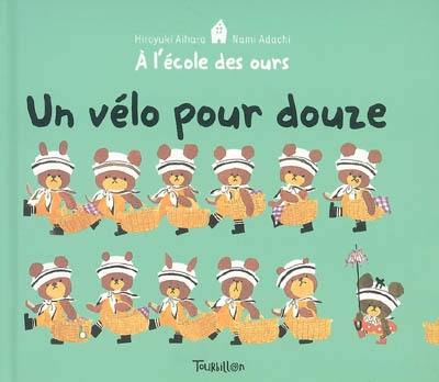 A l'école des ours. Vol. 3. Un vélo pour douze