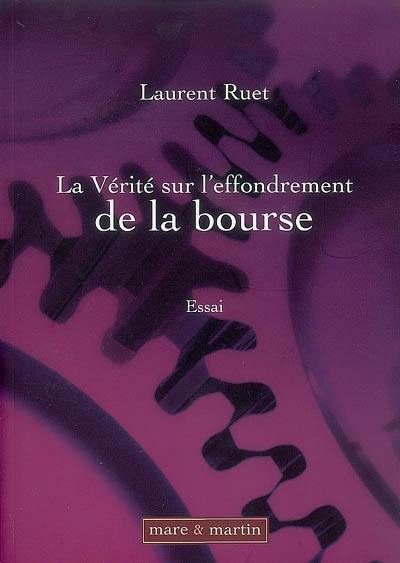 La vérité sur l'effondrement de la Bourse