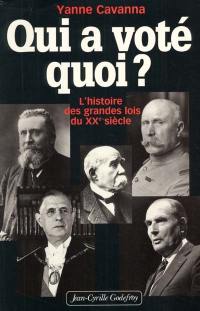 Qui a voté quoi ? : histoire des lois du XXe siècle