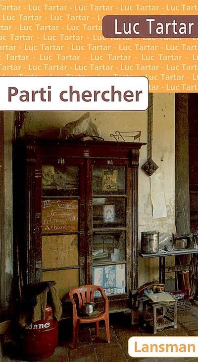 Parti chercher