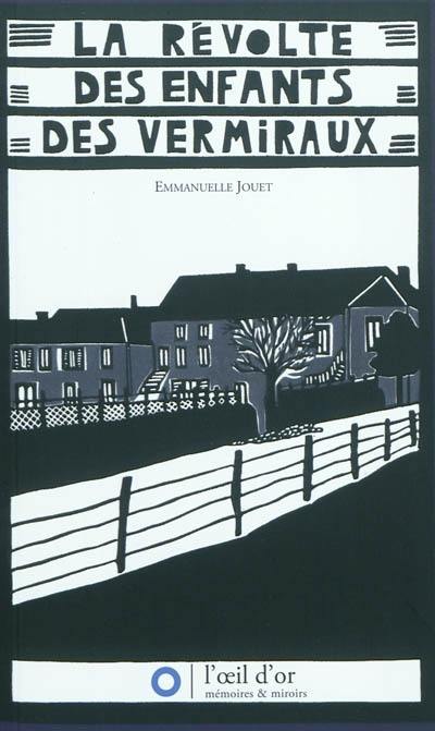 La révolte des enfants des Vermiraux : approches d'une économie des secrets : 1905-1910