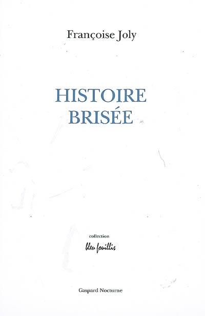 Histoire brisée : récit