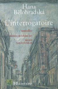 L'interrogatoire : et autres nouvelles