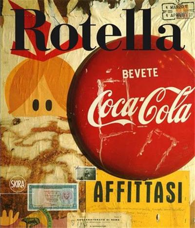 Mimmo Rotella : 1944-1961 : Catalogue Raisonné Vol. 1