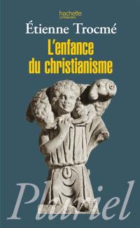 L'enfance du christianisme