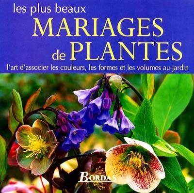 Les plus beaux mariages de plantes