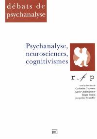 Psychanalyse, neuro-sciences, cognitivismes