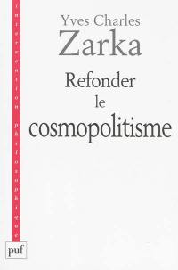 Refonder le cosmopolitisme