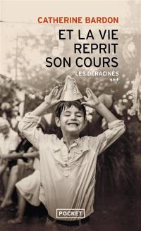 Et la vie reprit son cours : 1967-1979