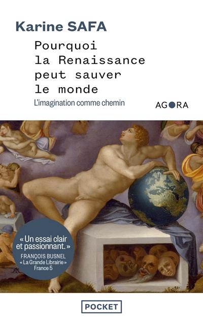 Pourquoi la Renaissance peut sauver le monde : l'imagination comme chemin