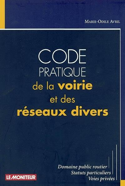 Code pratique de la voierie et des réseaux divers