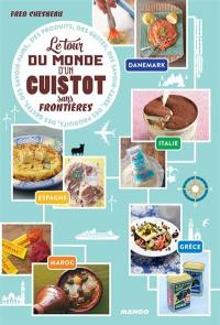 Le tour du monde d'un cuistot sans frontières : des produits, des gestes, des savoir-faire