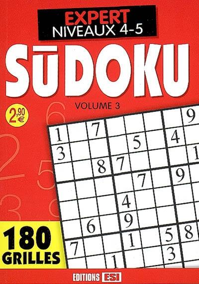 Sudoku. Vol. 3. Expert , niveaux 4-5 : 180 grilles