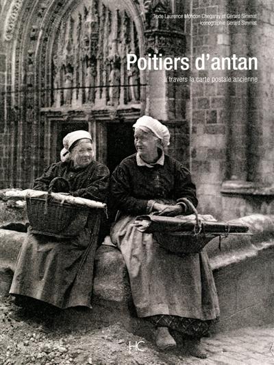 Poitiers d'antan : à travers la carte postale ancienne