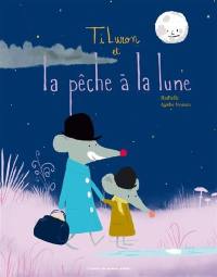 TiLuron et la pêche à la lune