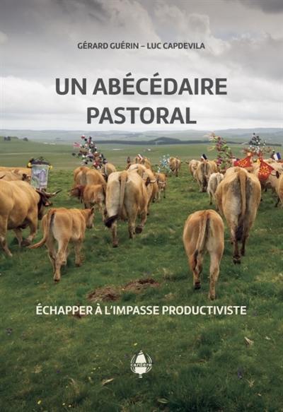 Un abécédaire pastoral : échapper à l'impasse productiviste