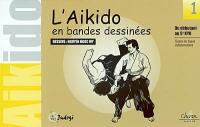 Aïkido en bandes dessinées. Vol. 1